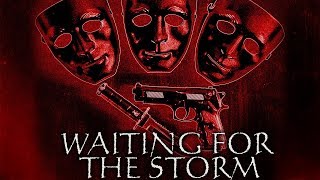Waiting for the Storm - Trailer