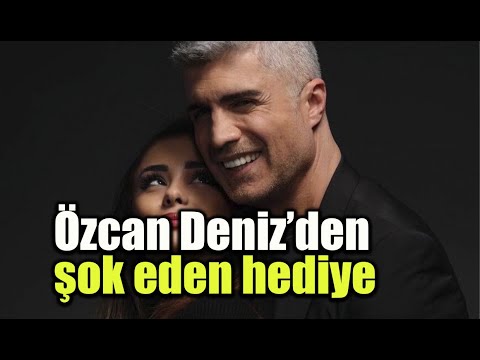 Özcan Deniz’den şok eden hediye!