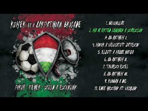 ROMER x CARPATHIAN BRIGADE: Ma is érted lengnek a zászlók (Piros-fehér-zöld a színünk - 2021)