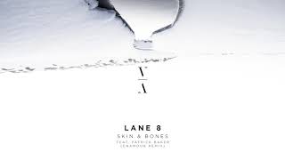 Lane 8 - Skin & Bones (Enamour Remix)