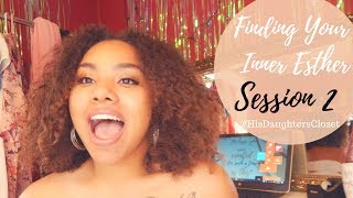 Finding Your Inner Esther: Session 2