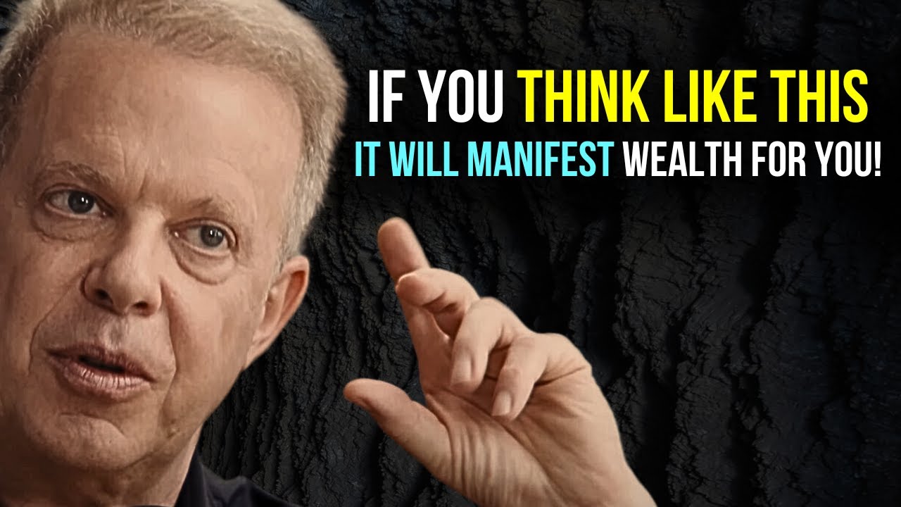 Thoughts That Will Manifest Your Wealth For You! - Dr. Joe. Dispenza