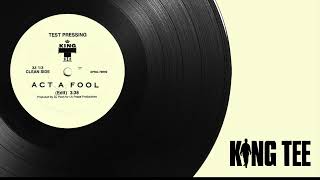 King Tee – Act A Fool (Edit) (1989)