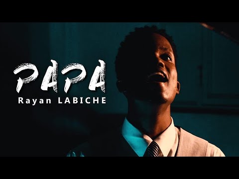Rayan Labiche - Papa (Clip Officiel)
