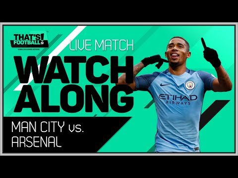 Manchester City vs Arsenal LIVE Stream Watchalong