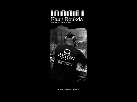 Mr Reign - Kaun Roukda (featuring Bakshi Billa)