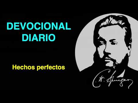 Hechos perfectos (Hebreos 12:23) Devocional de hoy Charles Spurgeon