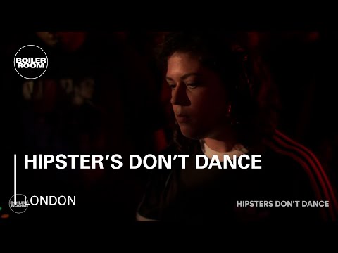 Hipster's Don't Dance Boiler Room London