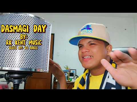 RK KENT MUSIC - DASMAGI DAY prod by DJ ARKEE
