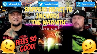 Rappers React To Incubus "The Warmth"!!!