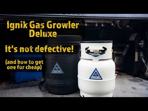 Ignik Gas Growler Deluxe; it's (probably) not defective! AND how to get one for $45-ish.