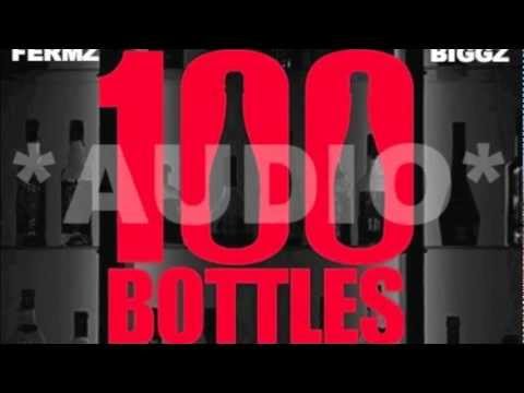 FERMZ FT BIGGZ - 100 BOTTLES