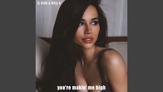 You&#39;re makin&#39; me high (Extended Mix)