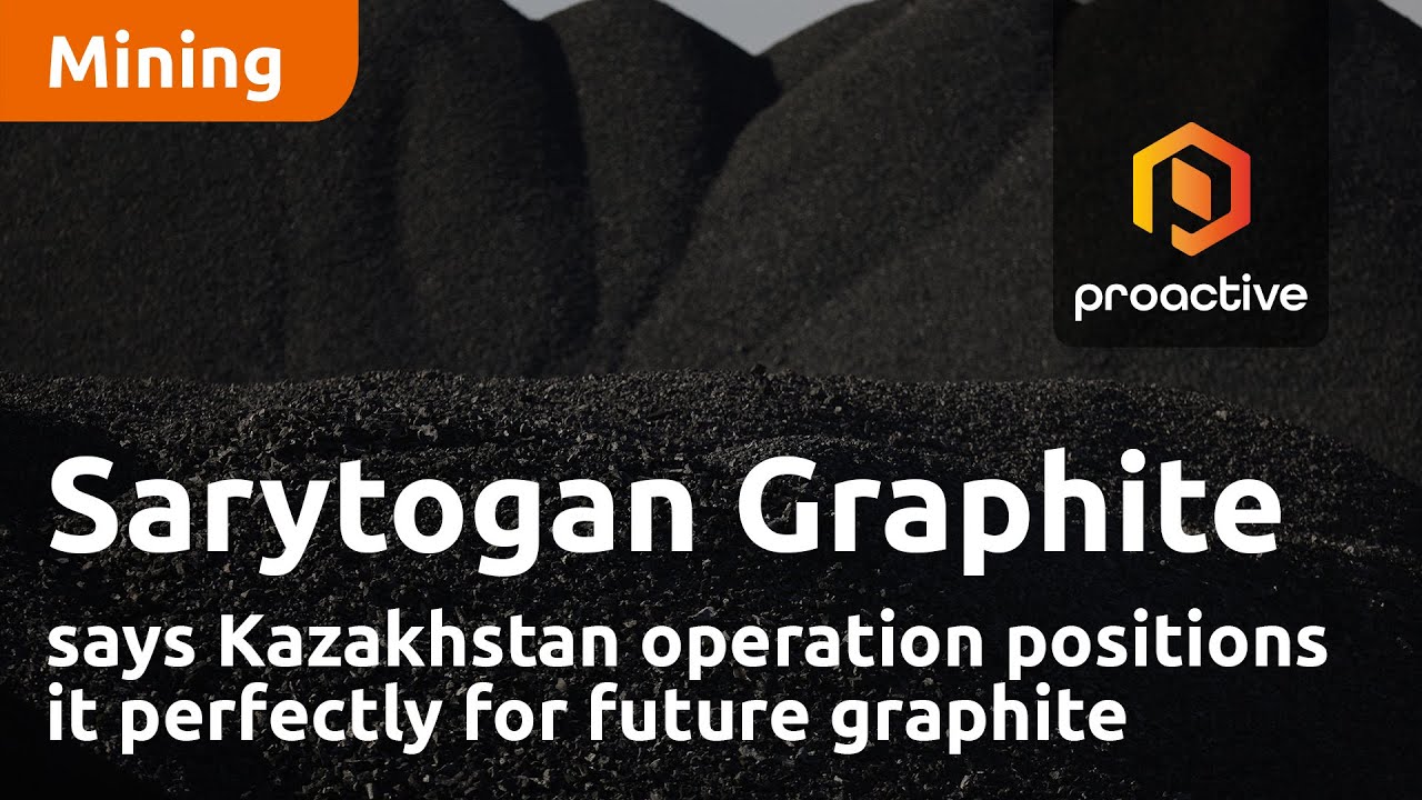 Sarytogan Graphite says Kazakhstan operation positions it perfectly for future graphite demand