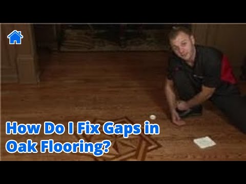 Flooring Tips : How Do I Fix Gaps in Oak Flooring