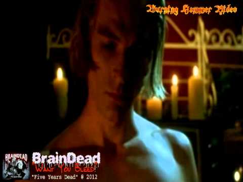BrainDead  - Want You Bleed  (VW & Burning Hammer)