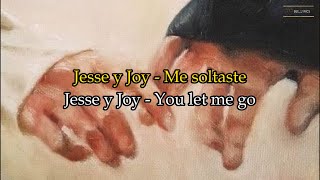Jesse y Joy - Me soltaste [Lyrics Español, English]