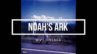 NOAH'S ARK - MIKE POSNER LYRIC VIDEO
