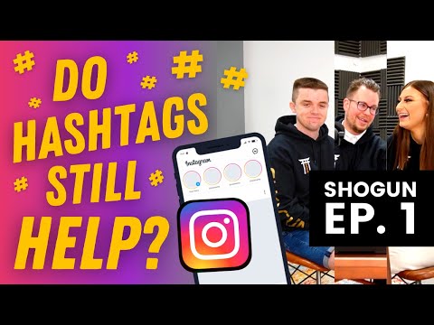 Are #Instagram Hashtags Pointless Now? Shogun Social Podcast Episode 1