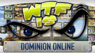 ► WTF Is... - Dominion Online ?