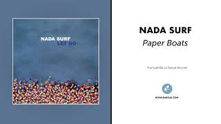 Nada Surf - Paper Boats (Official Audio)