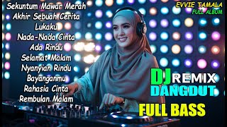 Download lagu DJ DANGDUT REMIX LAWAS 2026 FULL ALBUM EVIE TAMALA II Sekuntum Mawar Merah II Akhir Sebuah Cerita mp3