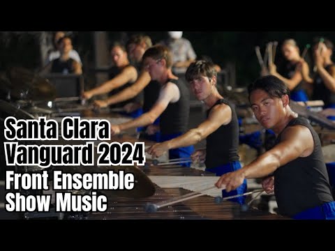 Santa Clara Vanguard Front Ensemble 2024 Show Music