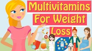 Multivitamin For Women? Learn How Weight Loss Supplements Work