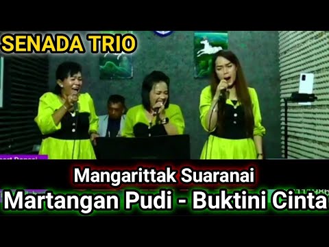 SENADA TRIO - MARTANGAN PUDI & BUKTINI CINTA Cipt. Serli Napitu|Lagu Batak Terbaru Dan Terlaris 2022