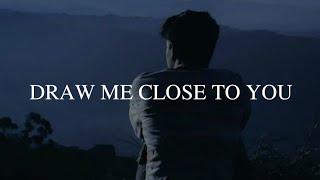 Michael W. Smith - Draw Me Close To You