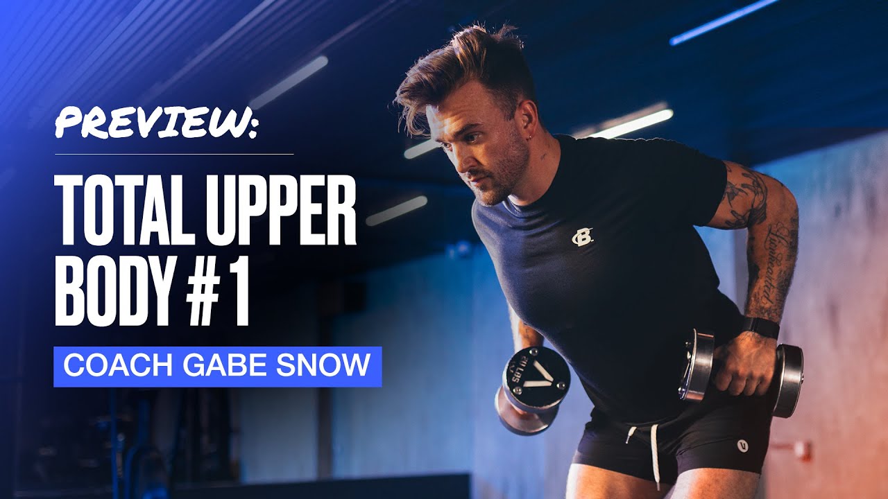 WORKOUT PREVIEW: Total Upper Body #1 with Coach Gabe Snow