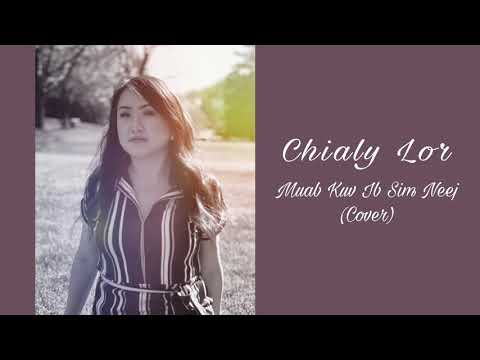 Chialy Lor - Muab Kuv Ib Sim Neej Cover