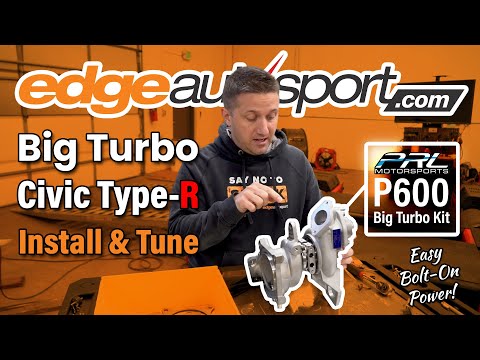 We Install and Tune a PRL P600 Big Turbo in a Type-R | Edge Autosport