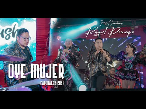 RAICES DE JAUJA - OYE MUJER - CAPORALES - CUMPLEAÑOS RAQUEL PRINCIPE - MAMALLUSHA PRODUCCIONES 2024