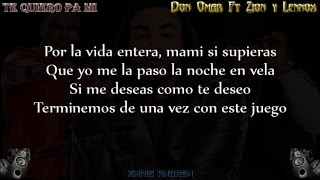 Te Quiero Pa&#39; Mi - Don Omar Ft Zion y Lennox (Letra)