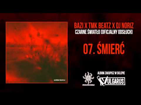 Bazi x TMKBeatz x Dj Noriz - [07/16] - Śmierć