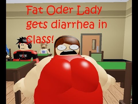 Fat Oder Lady gets diarrhea in class?!
