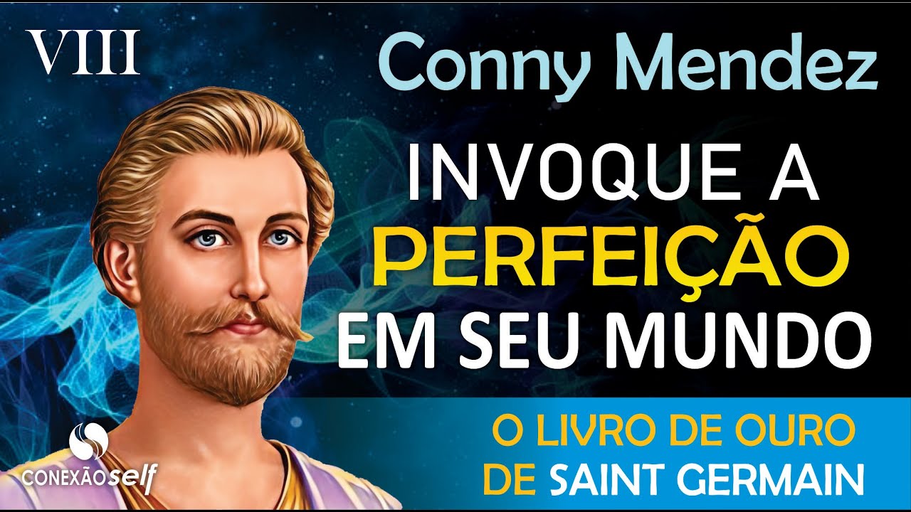 A PERFEIÇÃO DE DEUS EM SEU MUNDO | Conny Méndez | O Livro de Ouro de Saint Germain