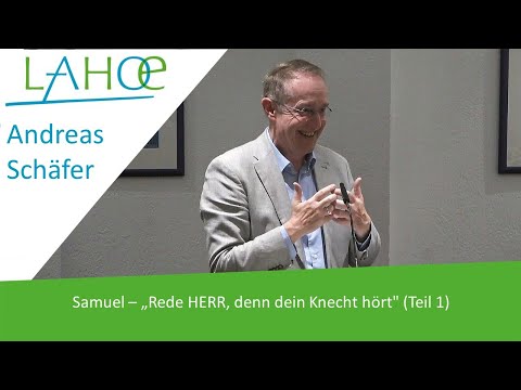 12.09.2023 Andreas Schäfer: Samuel - "Rede HERR, denn dein Knecht hört" (Teil 1)