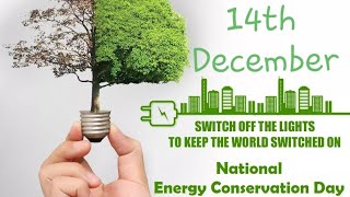 World Energy Conservation Day 2019 Best Whatsapp Status Video | 14th December 2019