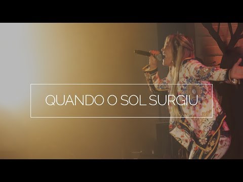 Quando O Sol Surgiu video