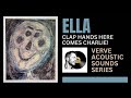Ella Fitzgerald Clap Hands Here Comes Charlie - Verve Acoustic Sounds