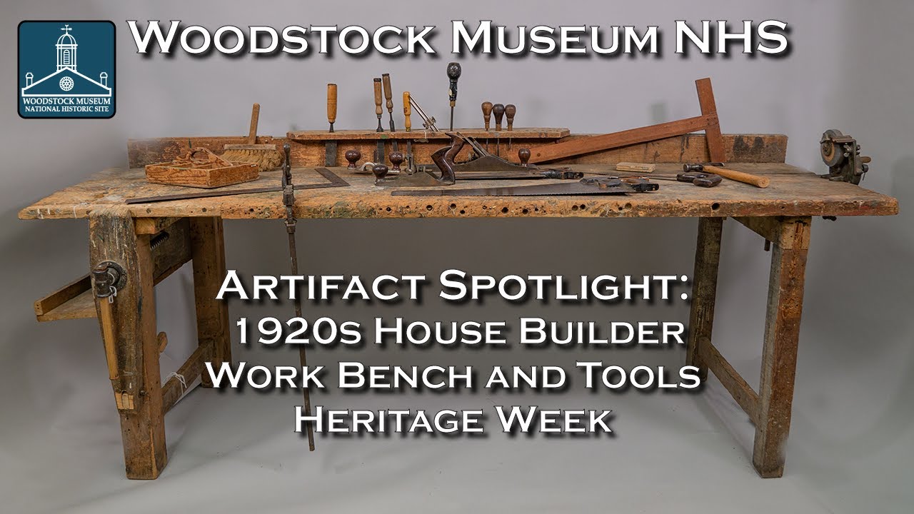 Artifact Spotlight: 1920s House Builder Work Bench and Tools | Heritage Week