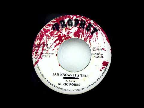 Alric Forbs - Jah Knows It's True (Prophet)