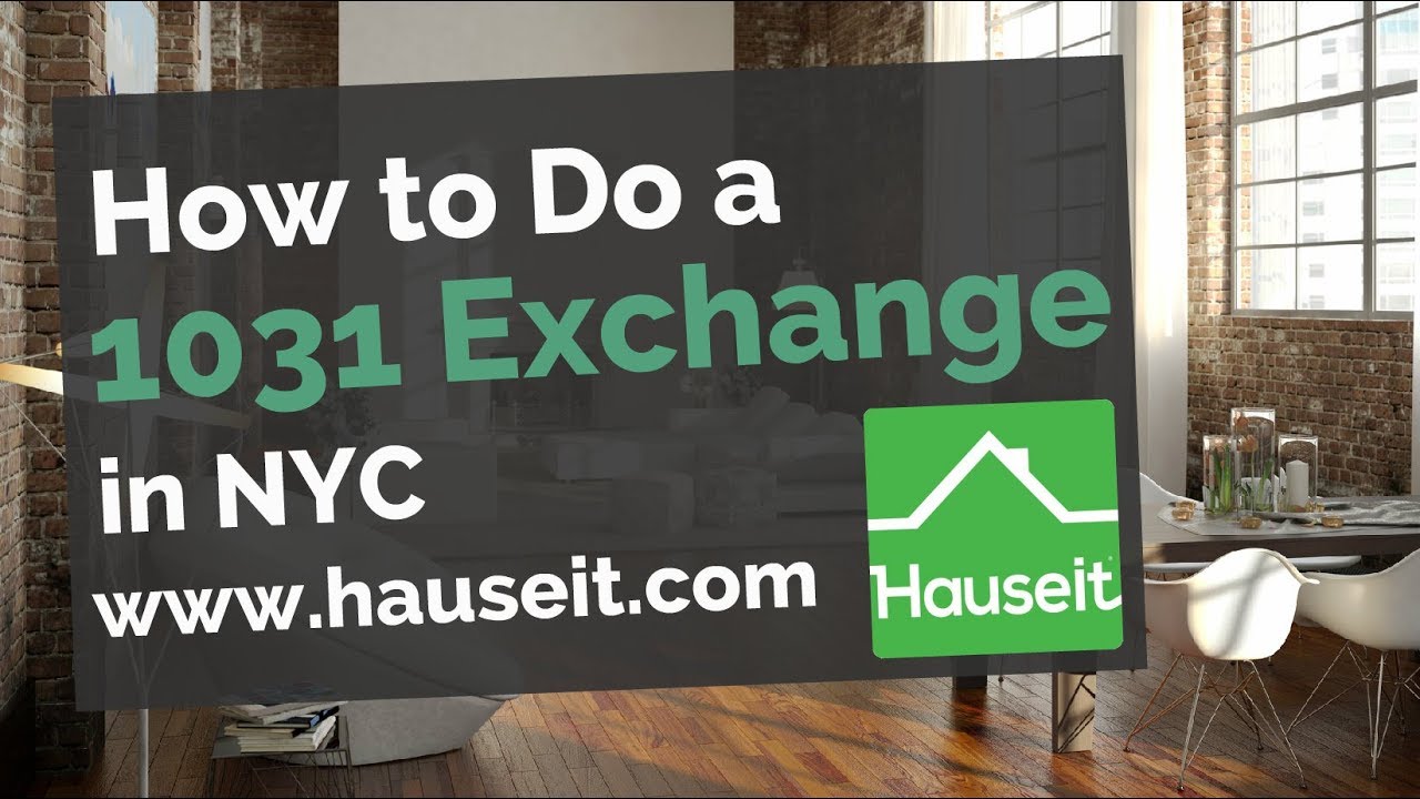 How to Do a 1031 Exchange in NYC | What is a 1031 Exchange in NYC?