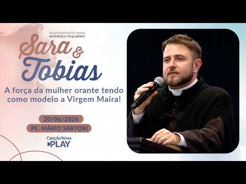A força da mulher orante tendo como modelo a Virgem Maira! - Padre Mário Sartori - 20/06/2026