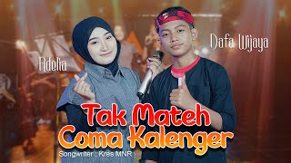 Download lagu Adelia feat. Dafa Wijaya - Tak Mateh Coma Kalenger ( Live ) mp3