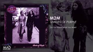 M2M - Do You Know What You Want