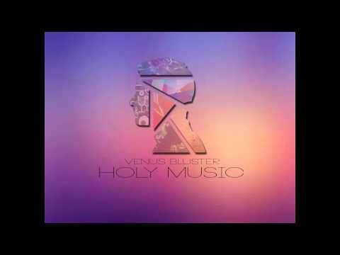 Venus Bluster - 02. Euphoria [Holy Music]