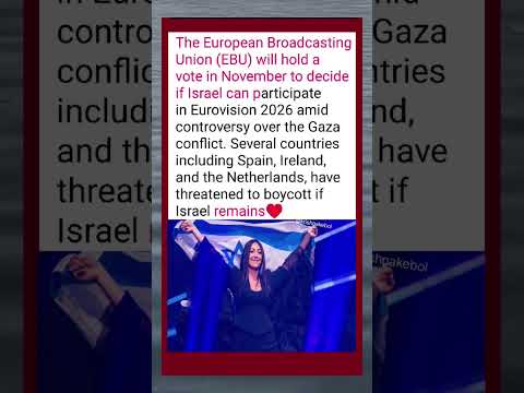 ♥️😱European Union to vote on expelling Israel from Eurovision song contest 2026 🤯#shorts #usa #uk